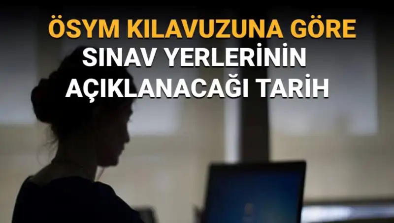 YKS 2025 Sınav Yerleri Ne Zaman Açıklanacak? ÖSYM’den Beklenen Tarih