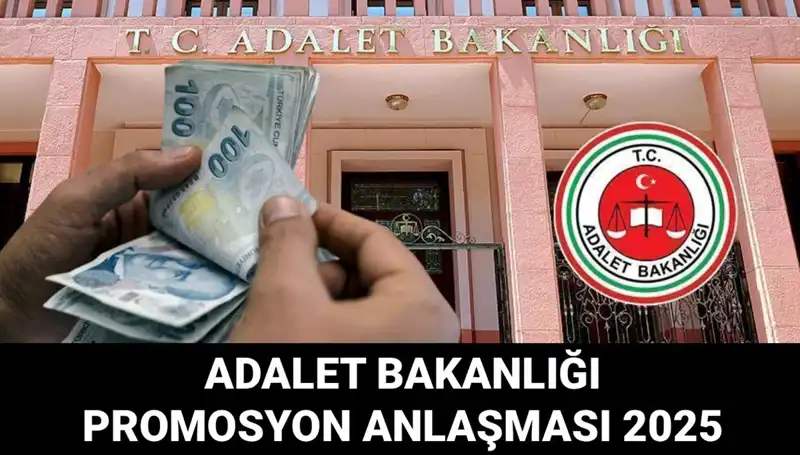 Adalet Bakanlığı 2025 Promosyon Anlaşması: Detaylar Ne Zaman Açıklanacak?