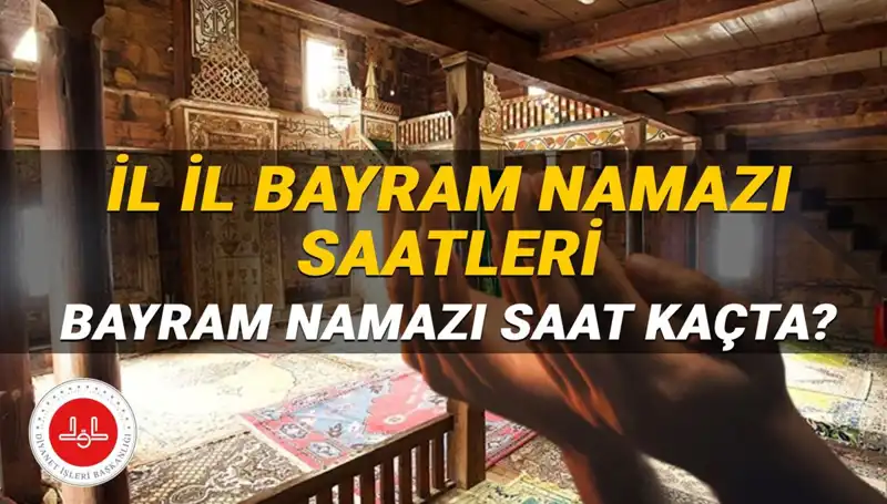 2025 Kurban Bayramı Namazı Saatleri: Tüm İllerde ve Yurt Dışında Ne Zaman?