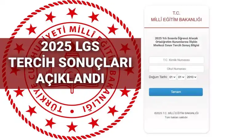 2025 LGS Tercih Sonuçları ve Boş Kontenjanlar Açıklandı!