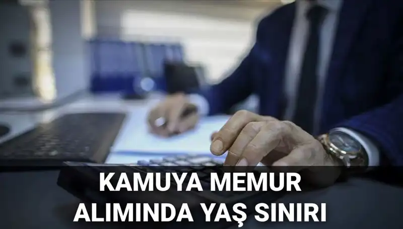 Kamu Memur Alımında Yaş Sınırı Değişti: Yeni Kurallar Neler?