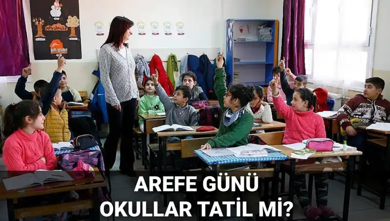 Arefe Günü Resmi Tatil mi? Okullara ve 2025 Takvimine Dair Tüm Detaylar