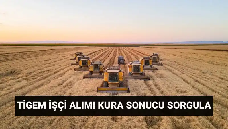 TİGEM İşçi Alımı Kura Sonuçları Açıklandı! Hemen Kontrol Edin!