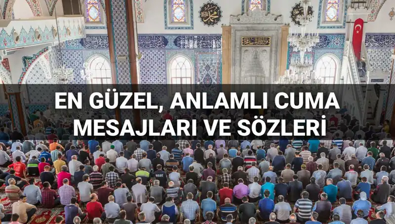 Cuma Gününü Anlamlandıran 2025'in En Güzel Mesajları