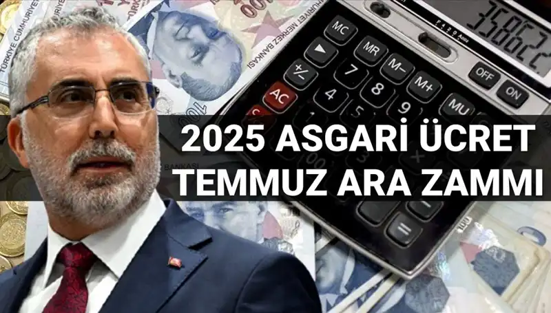 Asgari Ücrette Temmuz Ara Zamı Tartışmaları: 2025 Planı Neler Getiriyor?